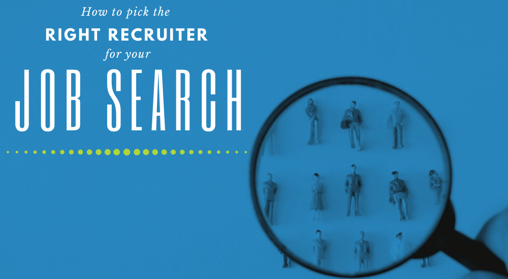 How to pick the right recruiter for your job search