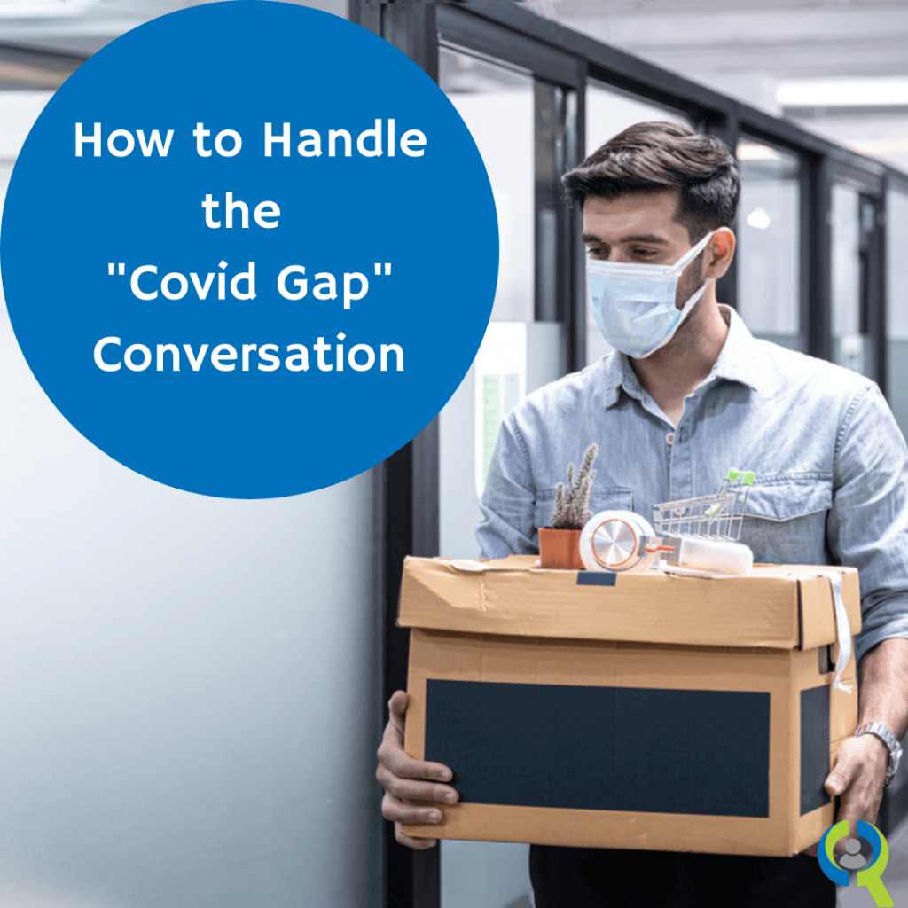Handle The Covid Gap Conversation