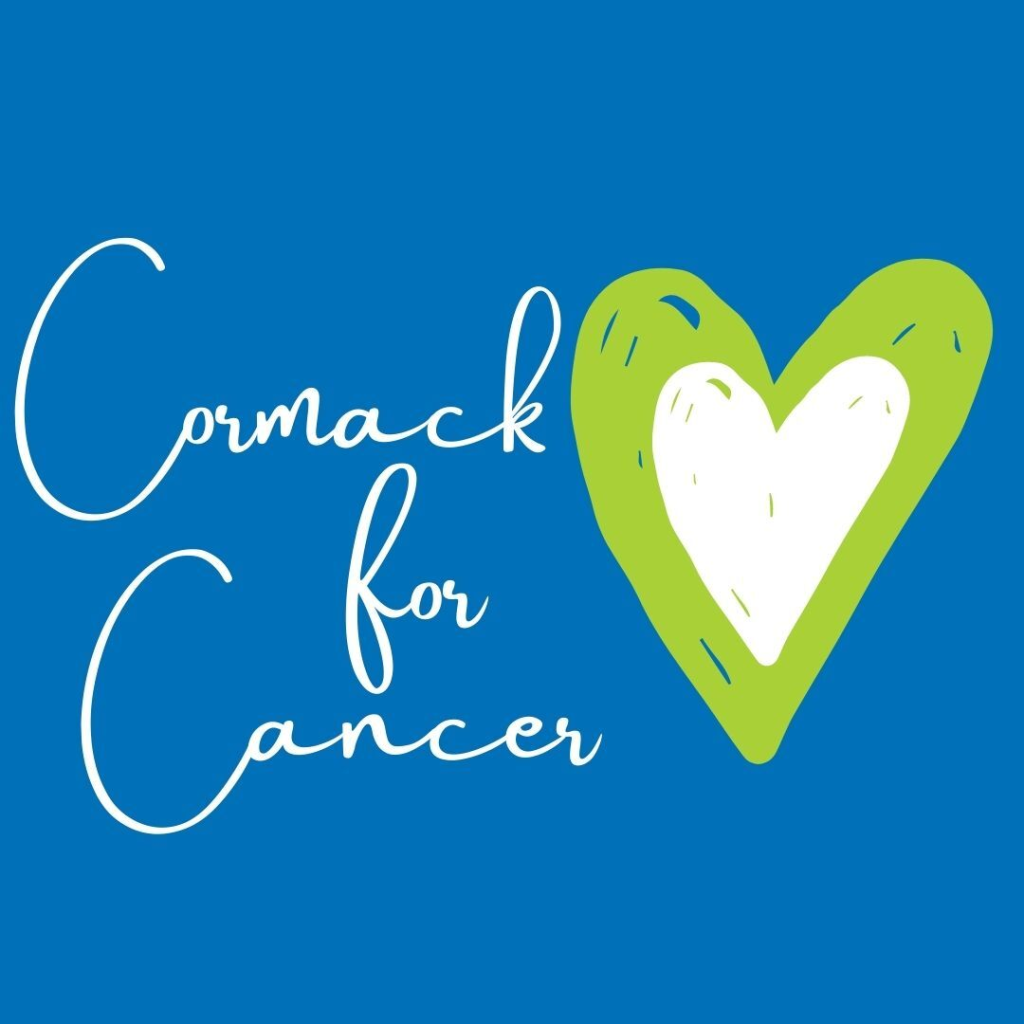 Cormack is proud to announce our first Giving Back charity drive of 2022 – Cormack for Cancer