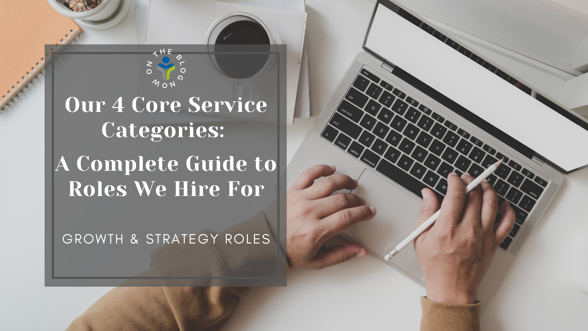 Growth & Strategy Recruitment | 1 of our 4 Core Service Categories